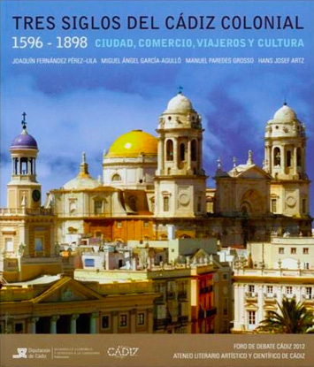 Tres siglos Cádiz colonial